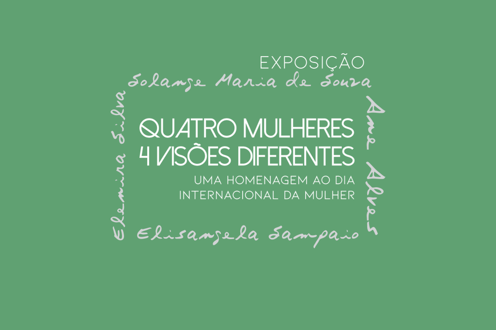 Exposição quatro mulheres, quatro visões diferentes