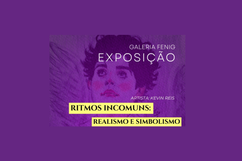 Exposição Ritmos incomuns, Realismo e Simbolismo. Artista: Kevin Reis